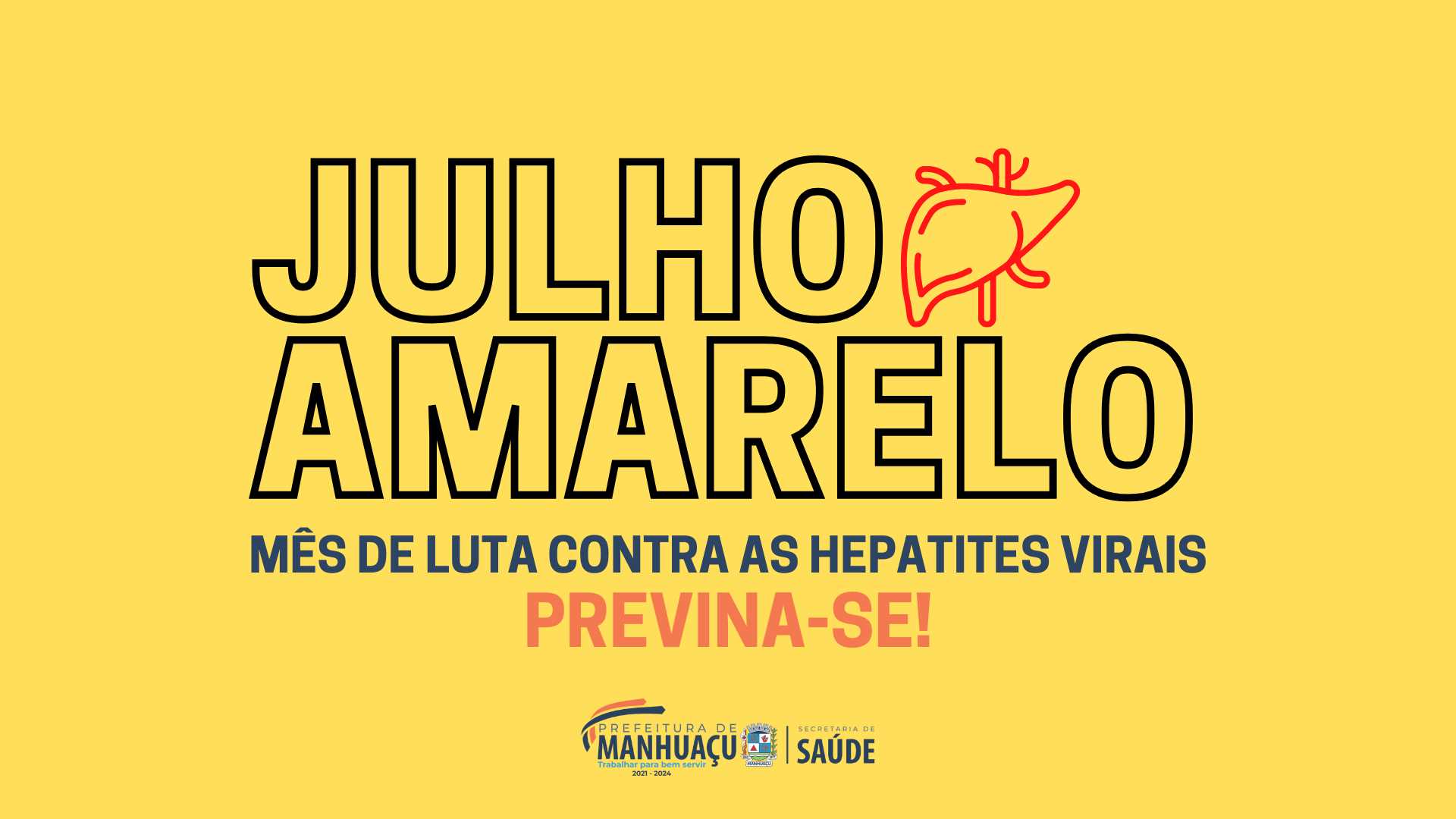 Prefeitura Municipal de Manhuaçu Julho Amarelo Mês de luta contra as hepatites virais